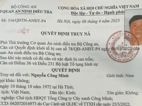 Truy nã đặc biệt Chủ tịch HĐQT Tổng Công ty Cây xanh Công Minh