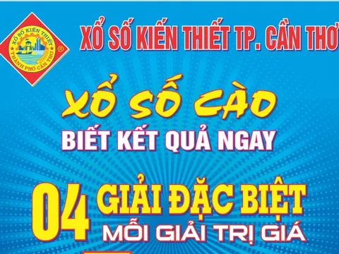 Cần Thơ phát hành 4 triệu vé số cào đợt 3, có 4 giải đặc biệt