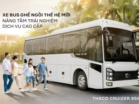 Ra mắt dòng xe bus ghế ngồi cao cấp thế hệ mới THACO Cruizer 95S