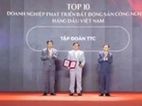 TTC được vinh danh 'Top 10 Doanh nghiệp phát triển Bất động sản Công nghiệp hàng đầu Việt Nam'