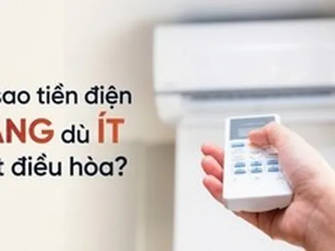 Vì sao tiền điện tăng 600.000/tháng dù ít bật điều hòa?