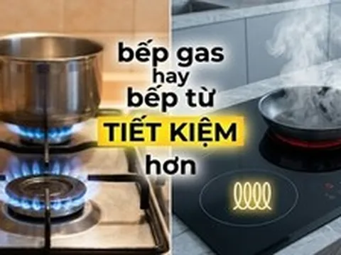 Dùng bếp gas hay bếp từ tiết kiệm hơn?