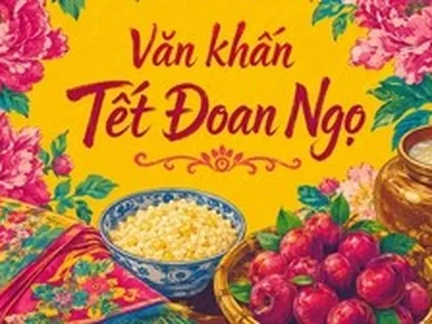 Văn khấn Tết Đoan Ngọ 2026 đầy đủ, đọc xong "diệt sâu bọ" cả năm bình an