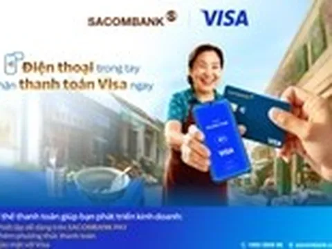 SACOMBANK triển khai tính năng 'Chấp nhận thanh toán thẻ Visa'