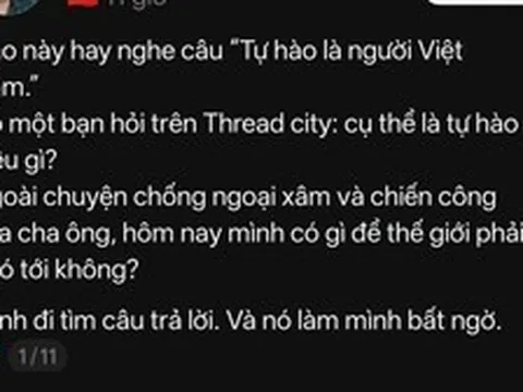 Người Việt có gì để tự hào ngoài lịch sử? Câu trả lời trên Threads khiến nhiều người suy ngẫm