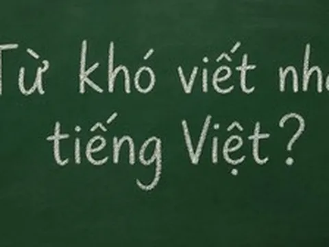 Đây là một trong những từ khó viết nhất tiếng Việt, đến người lớn còn hay sai