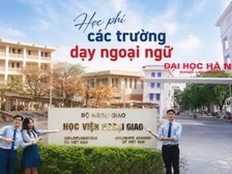 Học phí các trường ngoại ngữ hot nhất 2026: Trường nào đắt nhất, trường nào được miễn học phí?