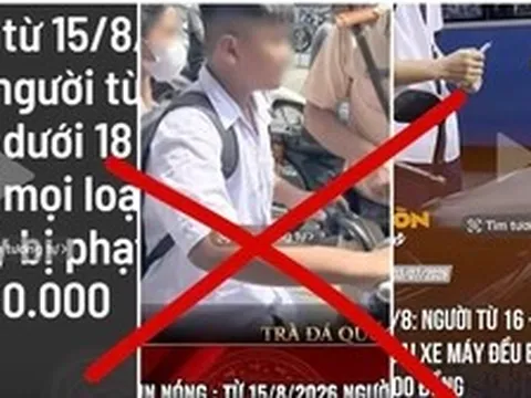 Cục CSGT bác bỏ thông tin 'người từ 16 đến dưới 18 tuổi đi mọi loại xe máy đều bị phạt'