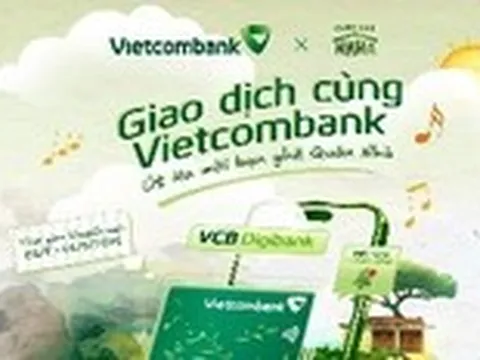 Gửi tiết kiệm, giao dịch tại Vietcombank có cơ hội nhận vé 'Quán Nhà Haha'