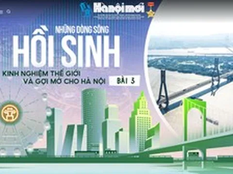 Bài 3: Chiến lược Dương Tử: Biến dòng sông thành động lực tăng trưởng và đổi mới sáng tạo