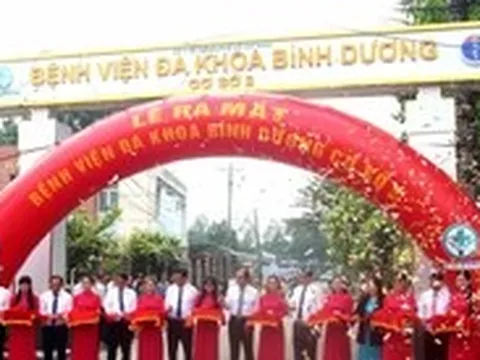 Ra mắt Bệnh viện Đa khoa Bình Dương cơ sở 2 tại Bắc Tân Uyên