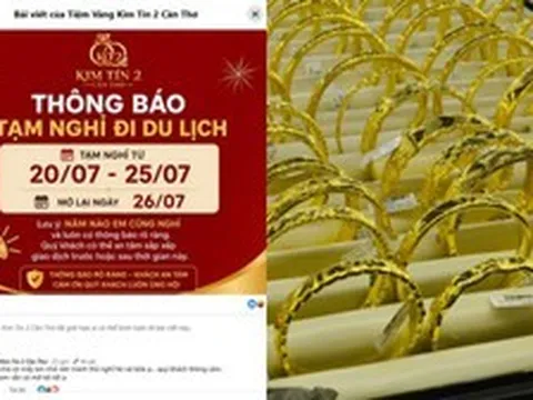 Tiệm vàng có tiếng ở Cần Thơ tạm đóng cửa vì… đi nghỉ hè