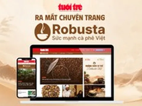 Báo Tuổi Trẻ ra mắt chuyên trang "Robusta - Sức mạnh cà phê Việt"
