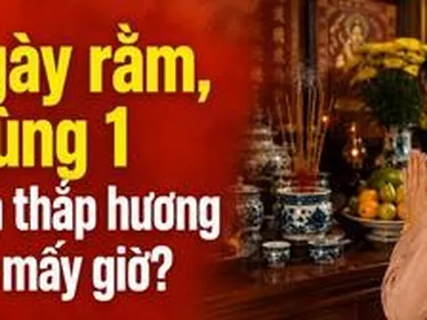 Ngày rằm, mùng 1 nên thắp hương lúc mấy giờ?