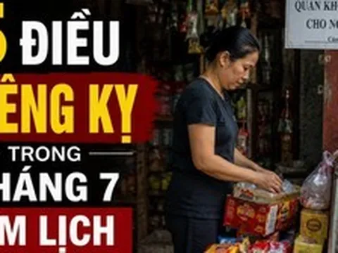 5 điều kiêng kỵ trong tháng 7 âm lịch (tháng cô hồn)