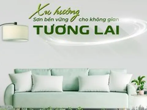 Xu hướng sơn bền vững cho không gian tương lai