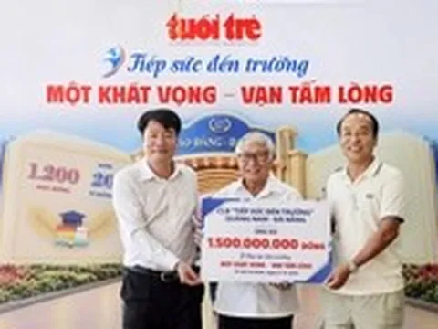 Nhà hảo tâm Quảng Nam - Đà Nẵng trao 1,5 tỉ đồng cho Tuổi Trẻ tiếp sức đến trường