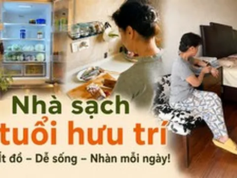 Đến chơi nhà người phụ nữ 64 tuổi, tôi mới hiểu vì sao càng về già càng nên sống ít đồ: Căn nhà sạch đến mức đáng ghen tị