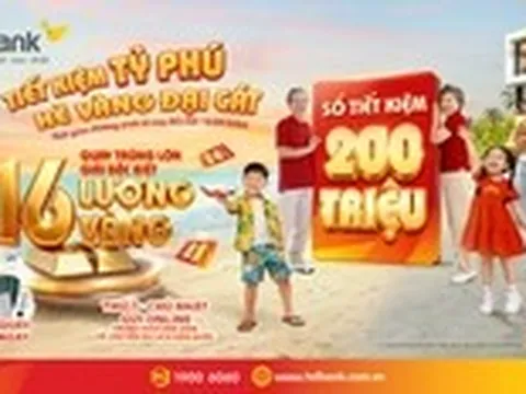 Cơ hội trúng 16 lượng vàng khi gửi tiết kiệm 50 triệu đồng tại HDBank