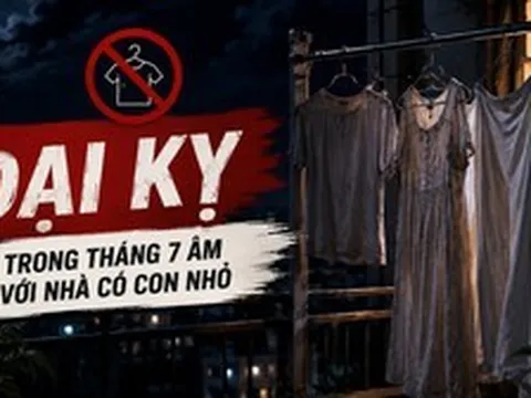 Trong tháng 7 âm lịch, có 1 việc mà mẹ tuyệt đối đừng bao giờ làm
