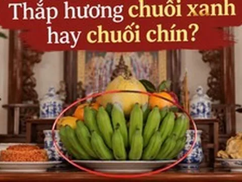 Vì sao nhiều gia đình thắp hương bằng chuối xanh thay vì chuối chín?